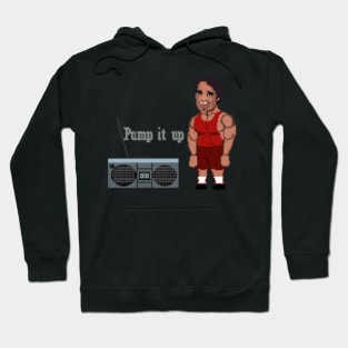 Pump it Up Hoodie